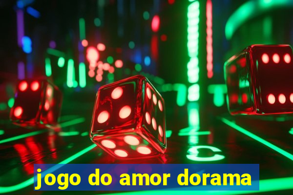 jogo do amor dorama